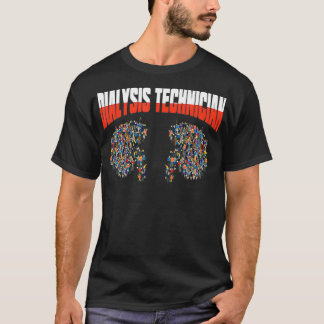 Dialysis Technician Treat Kidney Nephrology Tech T-Shirt