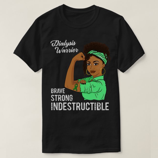 Dialysis Warrior Indestructible Kidney Survivor Aw T-Shirt (Design Front)