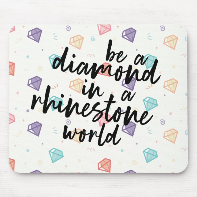 Diamond in a Rhinestone World Mouse Pad (Front)