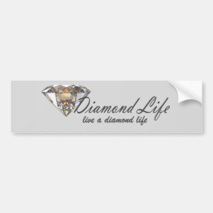 Diamond Life Bumper Sticker