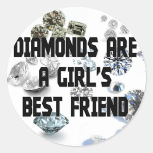 Diamonds Are A Girl's Best Friend Classic Round Sticker