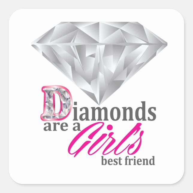 Diamonds are a girl's best friend square sticker (Front)