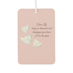 Diamonds & Champagne Quote – Dear Life Edition Air Freshener