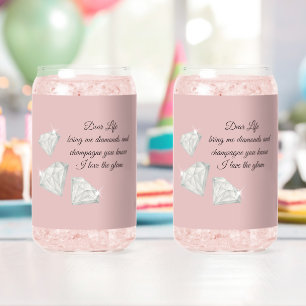 Diamonds & Champagne Quote – Dear Life Edition Can Glass