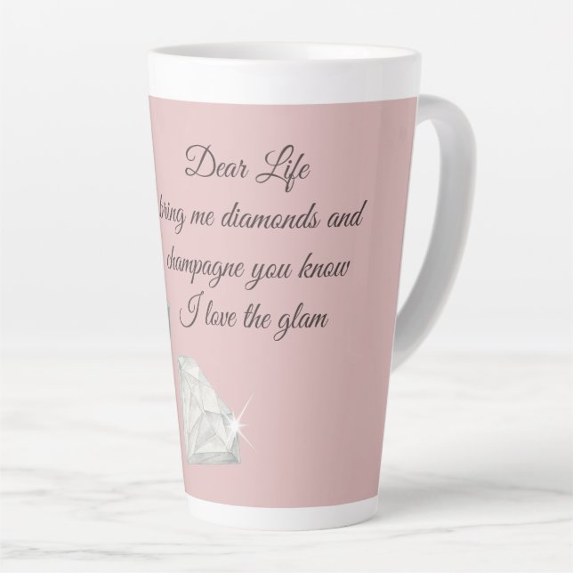 Diamonds & Champagne Quote – Dear Life Edition Latte Mug (Right Angle)