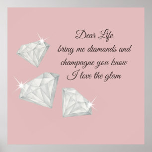 Diamonds & Champagne Quote – Dear Life Edition Poster