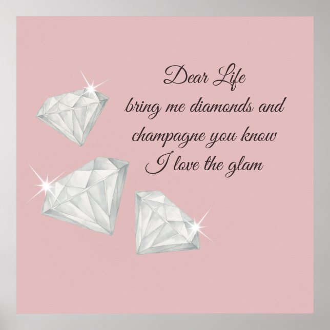 Diamonds & Champagne Quote – Dear Life Edition Poster (Front)