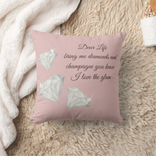 Diamonds & Champagne Quote – Dear Life Edition Throw Pillow