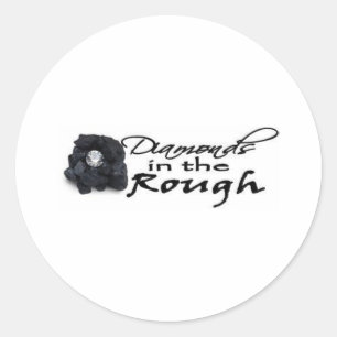 Diamonds in the Rough Classic Round Sticker