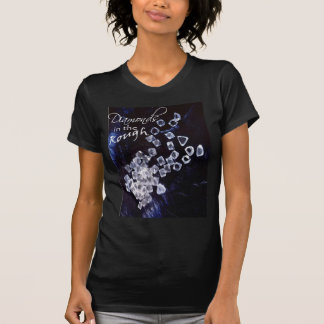 Diamonds in the Rough T-Shirt
