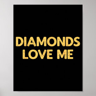 Diamonds Love Me - Funny Vintage Jewelry Woman Gir Poster