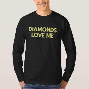 Diamonds Love Me Vintage Jewellery Woman Girls Say T-Shirt