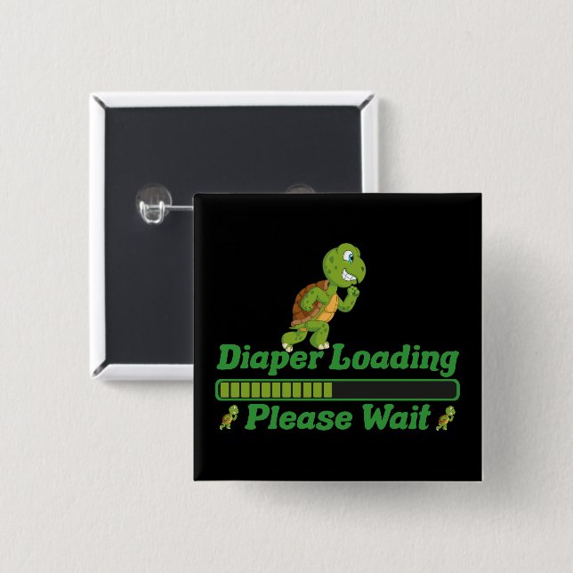 Diaper Loading Please Wait. Funny Gift For Babies 2 Inch Square Button (Front & Back)