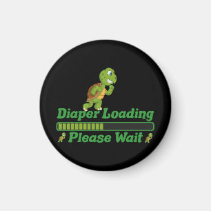 Diaper Loading Please Wait Newborn Funny Sayings Magnet