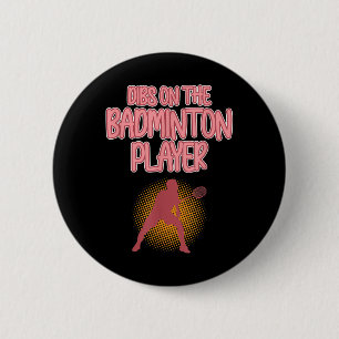 Dibs On Badminton Player Shuttle Coach Graphic  2 Inch Round Button