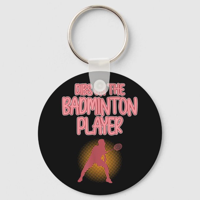 Dibs On Badminton Player Shuttle Coach Graphic  Keychain (Front)