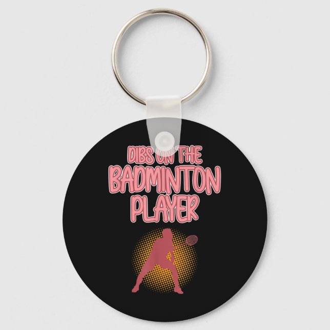 Dibs On Badminton Player Shuttle Coach Graphic  Keychain (Front)