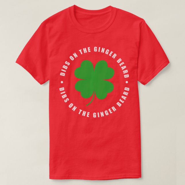 Dibs On he Ginger Beard Funny St  T-Shirt (Design Front)