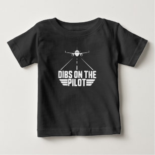 Dibs On  Pilot Aviation Aircraft Plane Girlfriend Baby T-Shirt