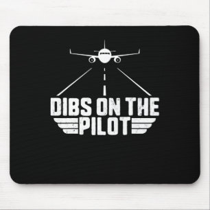 Dibs On  Pilot Aviation Aircraft Plane Girlfriend Mouse Pad