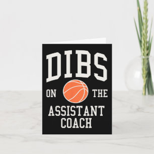 Dibs on the Assistant Coach Basketball Wife Girlfr Card