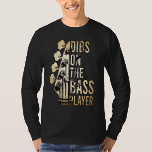 Dibs On The Bass Player Guitar Musician 2 T-Shirt
