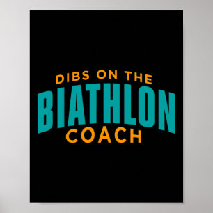 Dibs On The Biathlon Coach Funny Biathlon Coach Hu Poster