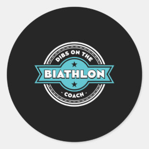 Dibs On The Biathlon Coach Sayings Biathlete Quote Classic Round Sticker