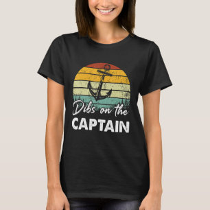 Dibs On The Captain  Captain Wife Summer Boat Vaca T-Shirt