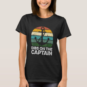 Dibs On The Captain Vintage Anchor  Captain Wife T-Shirt