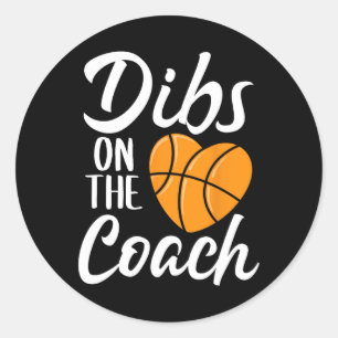 Dibs On The Coach Basketball Heart Cute Mothers Da Classic Round Sticker