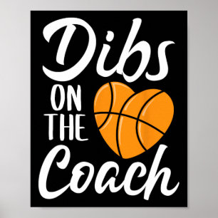 Dibs On The Coach Basketball Heart Cute Mothers Da Poster