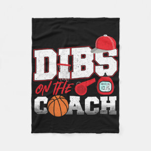 Dibs On The Coach Bysketbyll Coach Wife Girlfriend Fleece Blanket