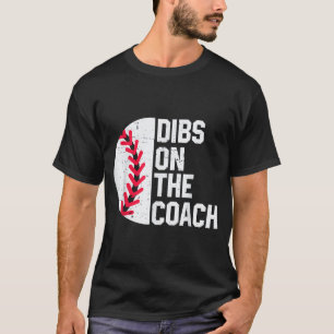 Dibs on the coach funny baseball heart cute T-Shirt