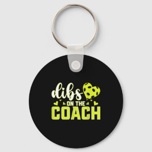 Dibs on the coach funny pickleball coach's wife keychain