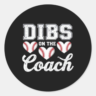 Dibs On The Coach Funny Sell Heart Cute Mother's D Classic Round Sticker