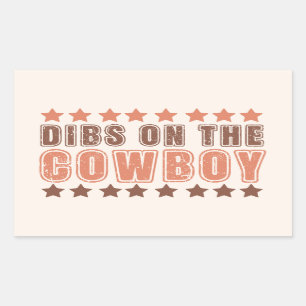 Dibs On The Cowboy Sticker