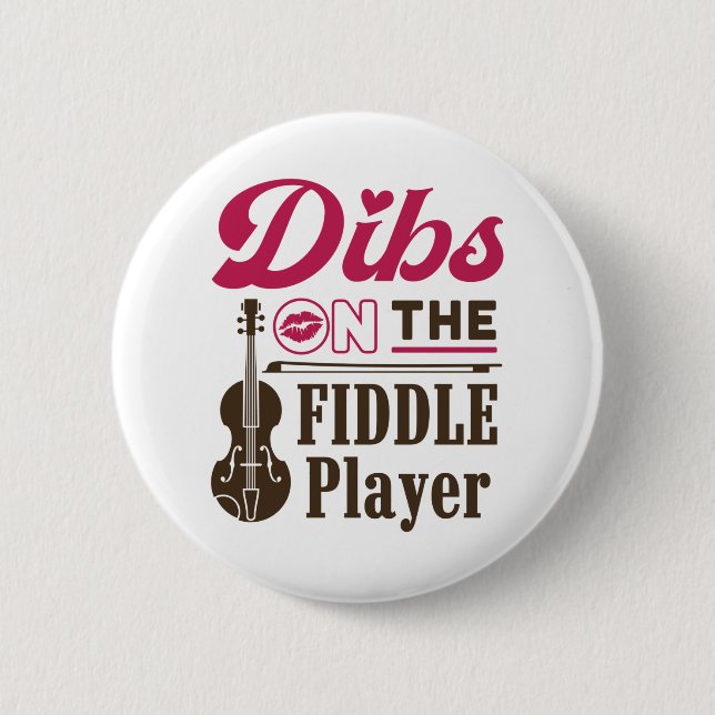 Dibs on the Fiddle Player Fiddler Wife Girlfriend 2 Inch Round Button (Front)