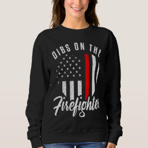 Dibs On The Firefighter Wife Girlfriend Thin Red Sweatshirt