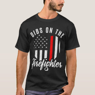 Dibs On The Firefighter  Wife Girlfriend Thin Red  T-Shirt