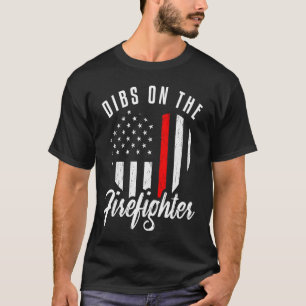 Dibs On The Firefighter  Wife Girlfriend Thin Red  T-Shirt