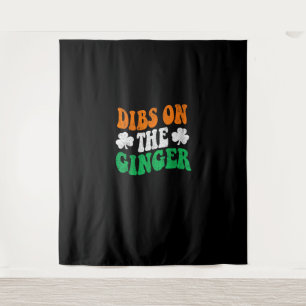 Dibs On The Ginger Retro Irish Flag Funny St Patri Tapestry