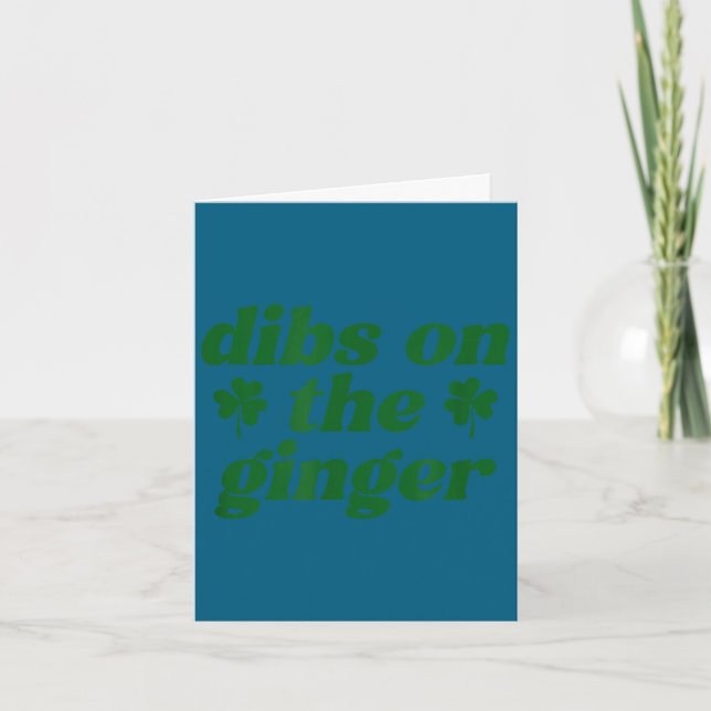 Dibs on the ginger st patrick's day irish gingersD Card (Front)