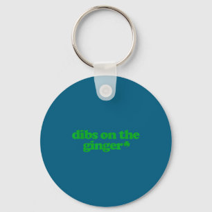 Dibs on the ginger - y2k aesthetic trendy gingersD Keychain
