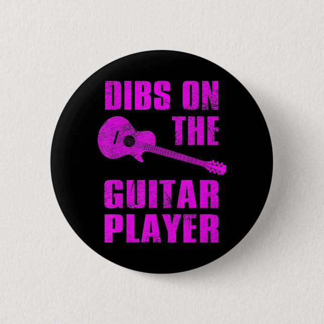 Dibs On The Guitar Player Funny Guitarist Lover 2 Inch Round Button (Front)
