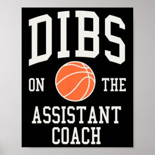 Dibs On The Istant Coach Bysketbyll Wife Girlfrien Poster