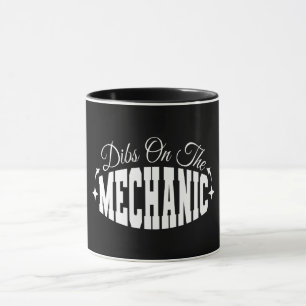Dibs On The Mechanic Car Maintenance Repairman Dad Mug