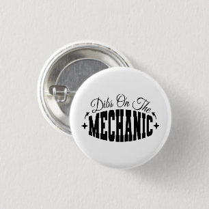 Dibs On The Mechanic Funny Mechanic's Wife Sarcasm 1 Inch Round Button