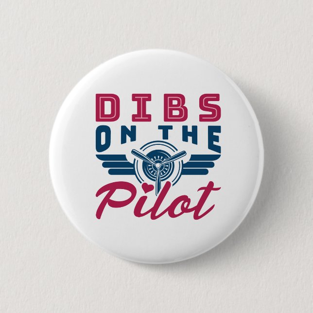 Dibs on the Pilot Airman Wife 2 Inch Round Button (Front)