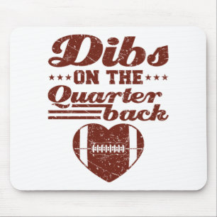 Dibs On the Quarterback Football Girlfriend Mouse Pad